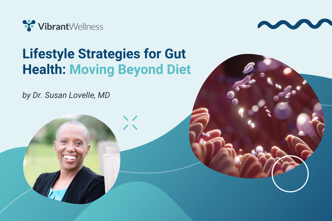 Lifestyle Strategies for Gut Health: Moving Beyond Diet