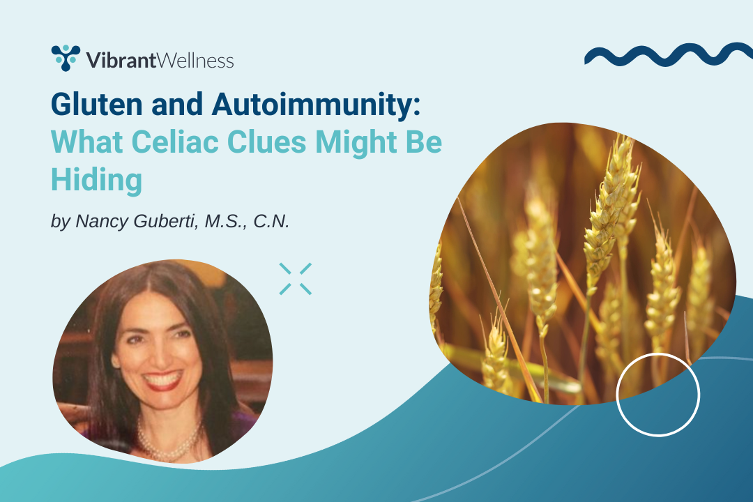 Gluten and Autoimmunity: What Celiac Clues Might Be Hiding