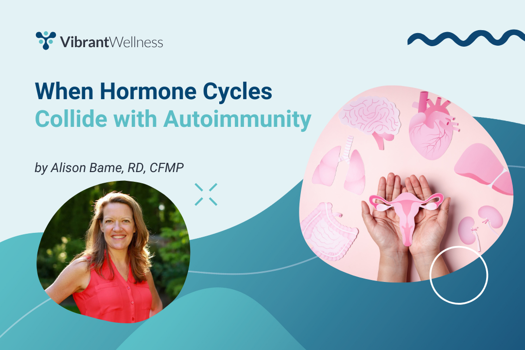 When Hormone Cycles Collide with Autoimmunity