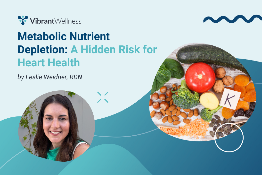 Metabolic Nutrient Depletion: A Hidden Risk for Heart Health